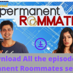 how to download permanent roommates series