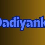 Dadiyanki