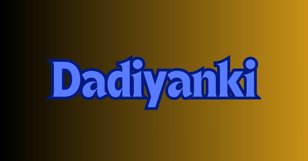 Dadiyanki